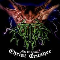 Rotting (CAN) : The Original Christ Crusher (Unreleased)